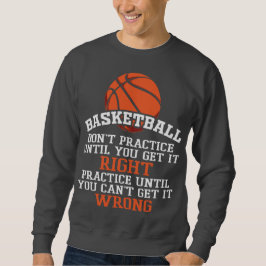 Sudadera Basket Practice Until Right