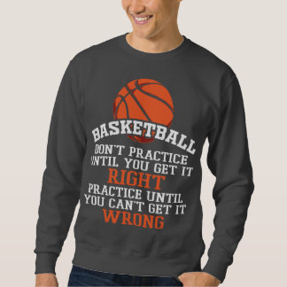 Sudadera Basket Practice Until Right