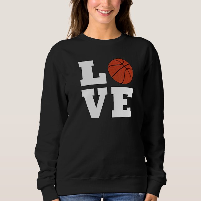 Sudadera Basketball LOVE for Bball Players Coaches Teams an (Anverso)