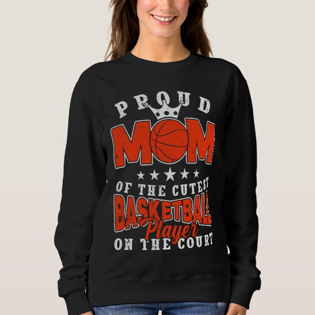Sudadera Basketball mom cutest Player Basketballer Sports w (Anverso)