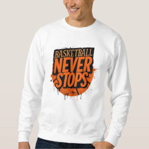 Sudadera Basketball Never Stop Tee
