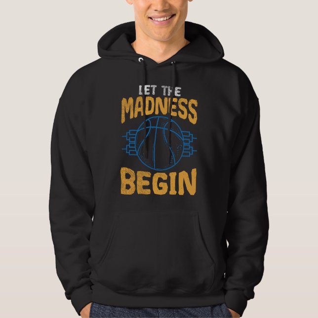 Sudadera Basketball season let the madness begin (Anverso)