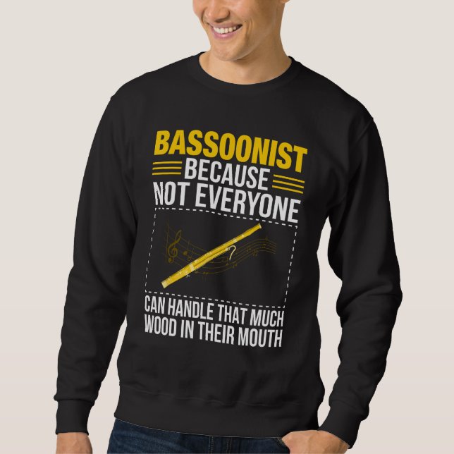 Sudadera Bassoon Bassoonist Not Everyone Can Handle Wood In (Anverso)