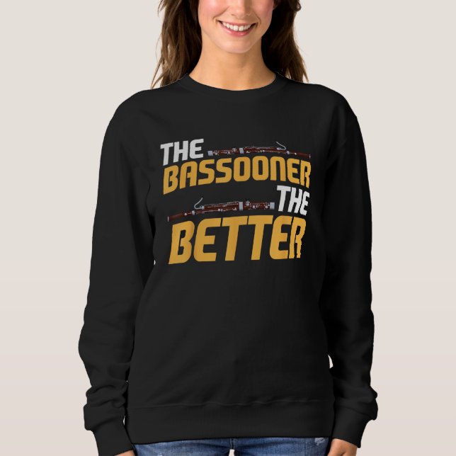 Sudadera Bassoon Bassoonist The Bassooner The Better (Anverso)