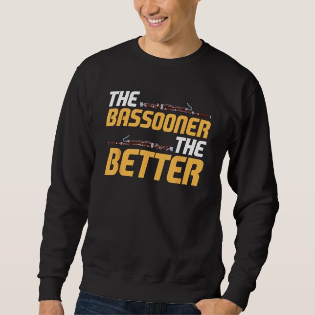 Sudadera Bassoon Bassoonist The Bassooner The Better (Anverso)