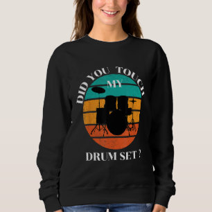 Sudadera Baterista ¿Tocaste mi batería de percusión tambor