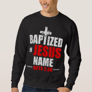 Sudadera Bautizado En La Ley De Nombre De Jesús 238 Baptism