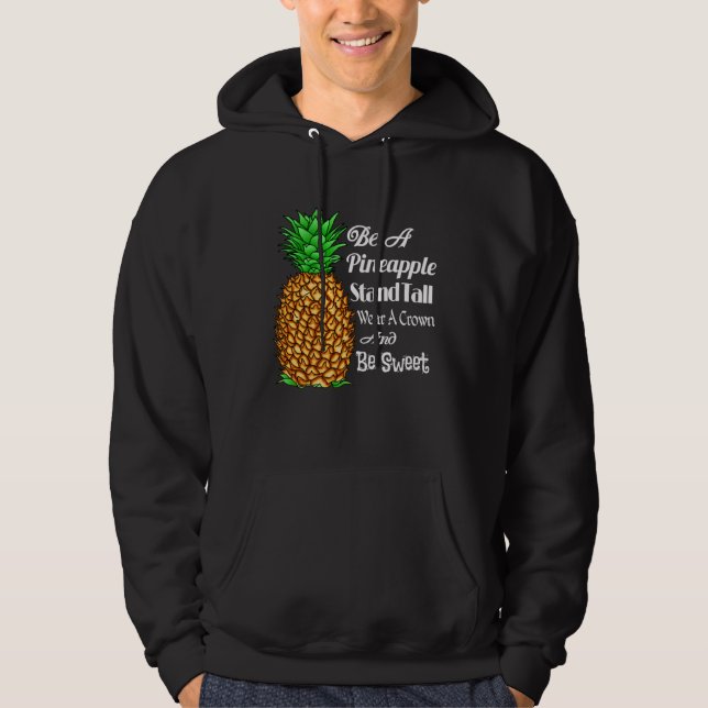 Sudadera Be a Pineapple Stand Tall Wear a Crown and Be Swee (Anverso)