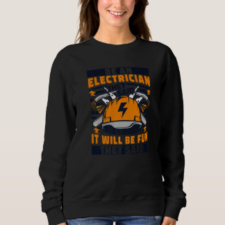 Sudadera Be An Electrician They Said Lineworker Wiremen Ele