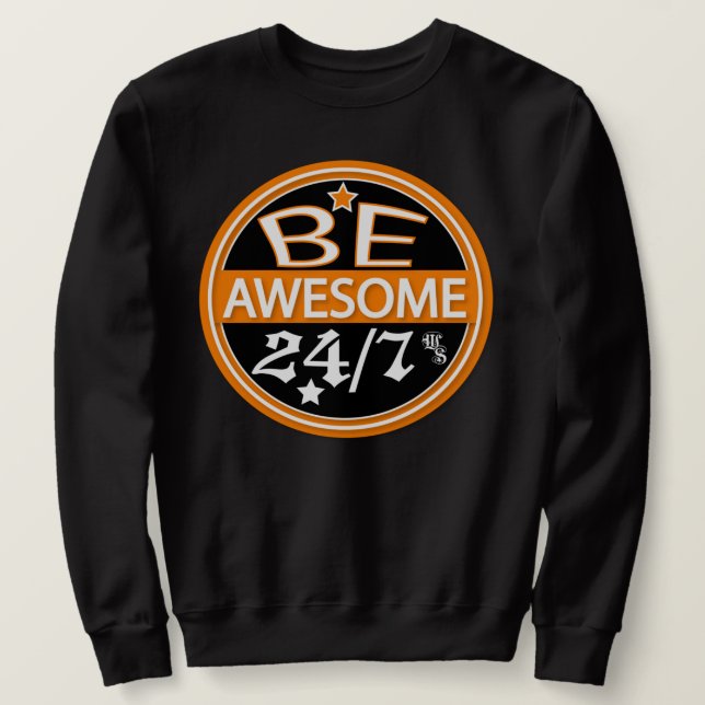 Sudadera Be Awesome 24/7 (masculino) (Anverso del diseño)
