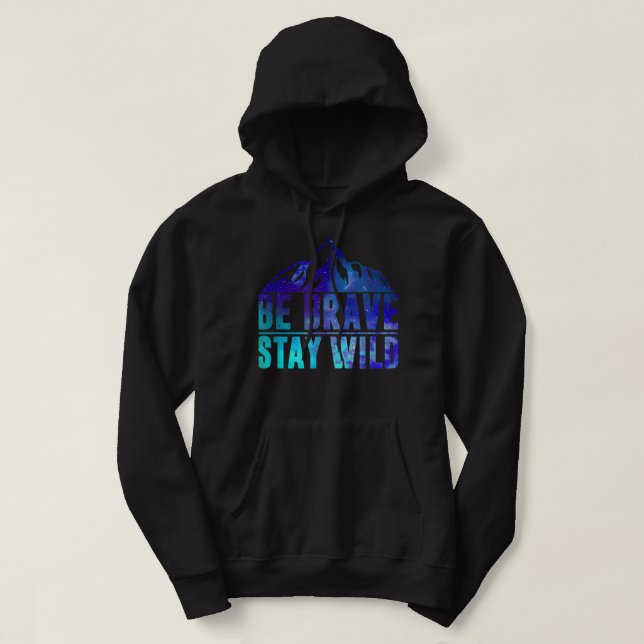 Sudadera BE BRAVE STAR WILD Camping Senderismo Naturaleza W (Diseño del anverso)