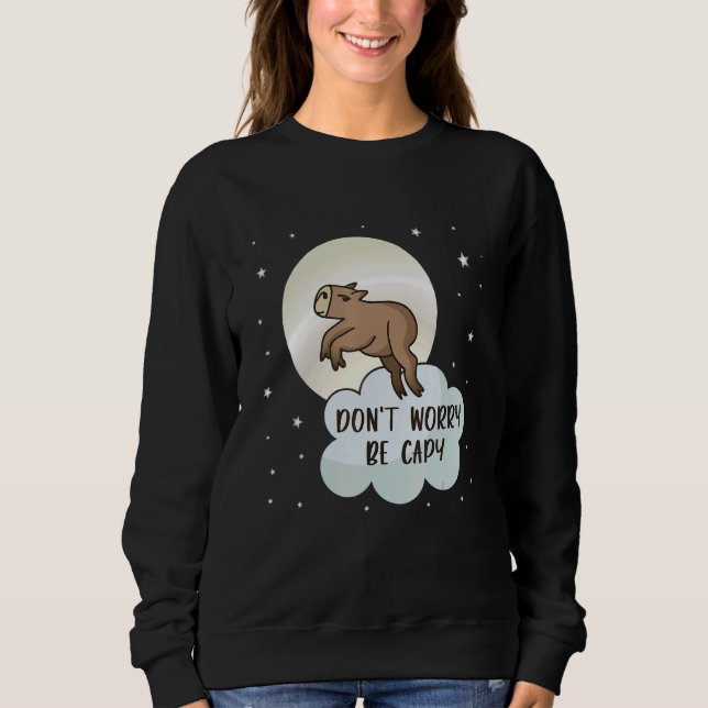 Sudadera Be Capy Pull Up Capybara  Meme Cute Capybara Anima (Anverso)