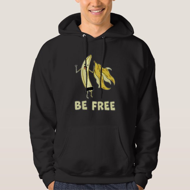 Sudadera Be Free Banana Graphic Fruit Freedom Humor (Anverso)