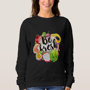 Sudadera Be Fresh Vegan Fruit Guay Vegetarian Farmer Market