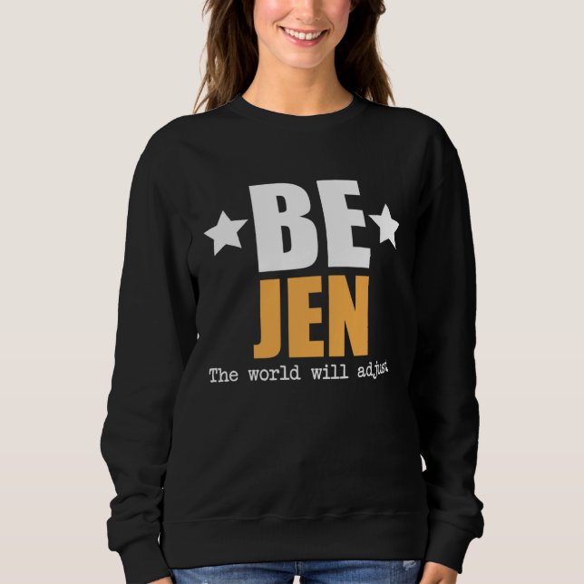 Sudadera Be Jen The World Will Adjust (Anverso)
