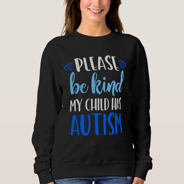 Sudadera Be Kind Autism My Child Has Autism  Choose Kindnes (Anverso)