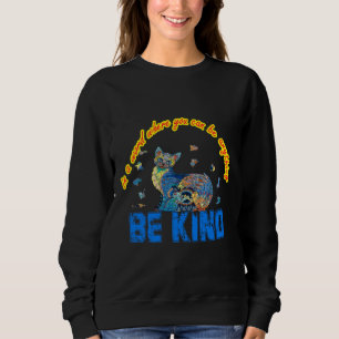 Sudadera Be Kind I Have The Tism Autism Awareness Be Kind I