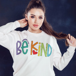 Sudadera Be Kind Sweatshirt – Positive Vibes Motivational