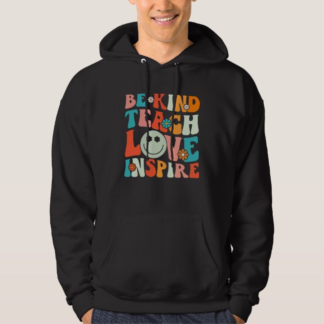 Sudadera Be Kind Teach Love Inspire Teacher Appreciation Te (Anverso)