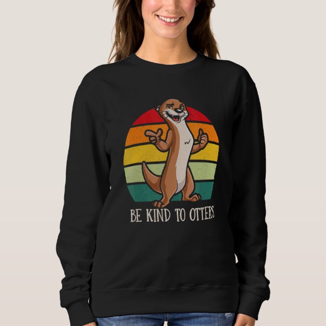 Sudadera Be Kind to Otters Motivational Quote Otter (Anverso)