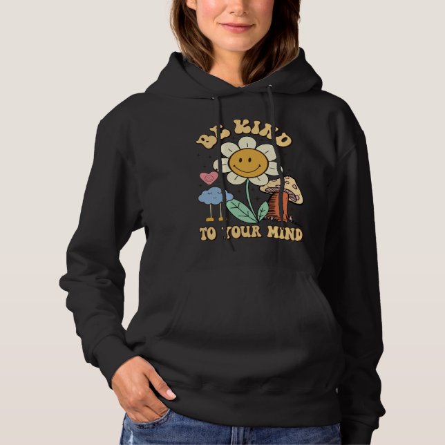 Sudadera Be Kind To Your Mind Groovy Mental Health Awarenes (Anverso)