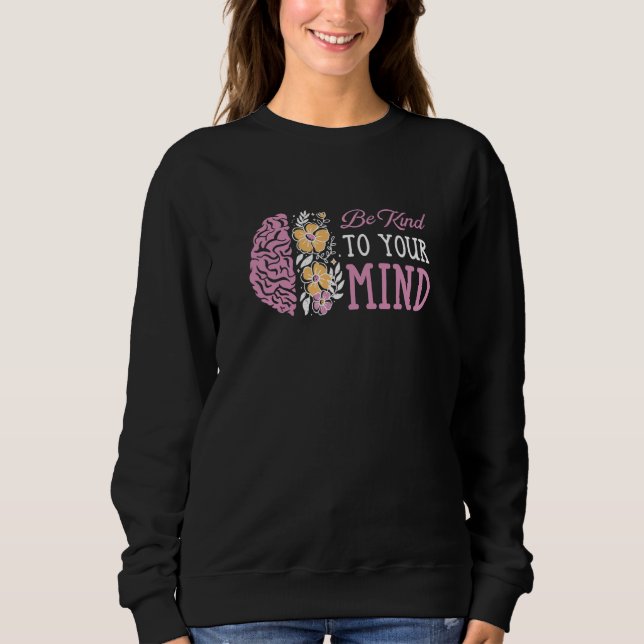 Sudadera Be Kind To Your Mind Mental Health Awareness (Anverso)