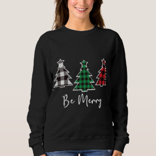 Sudadera Be Merry Christmas Trees Cute Buffalo Plaid Distre