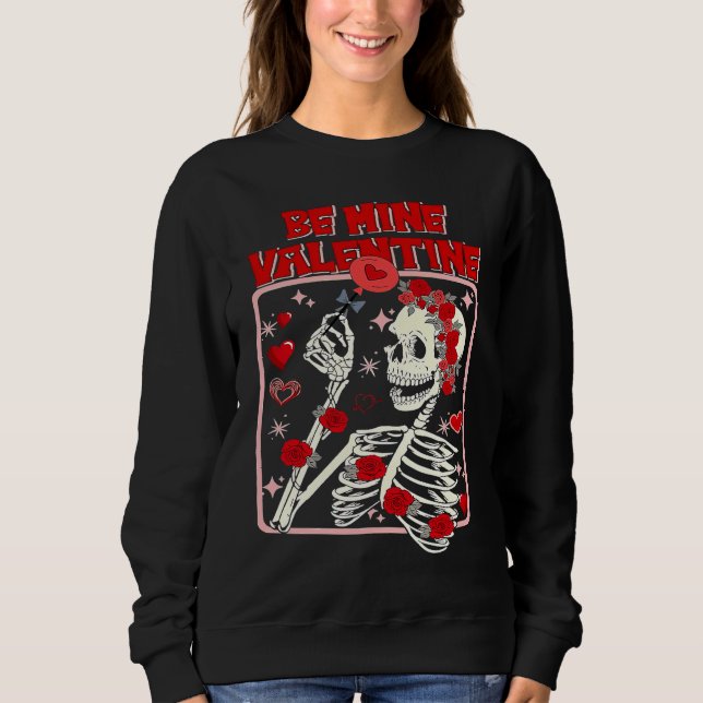 Sudadera Be Mine Valentine Skeleton With Roses Valentines D (Anverso)