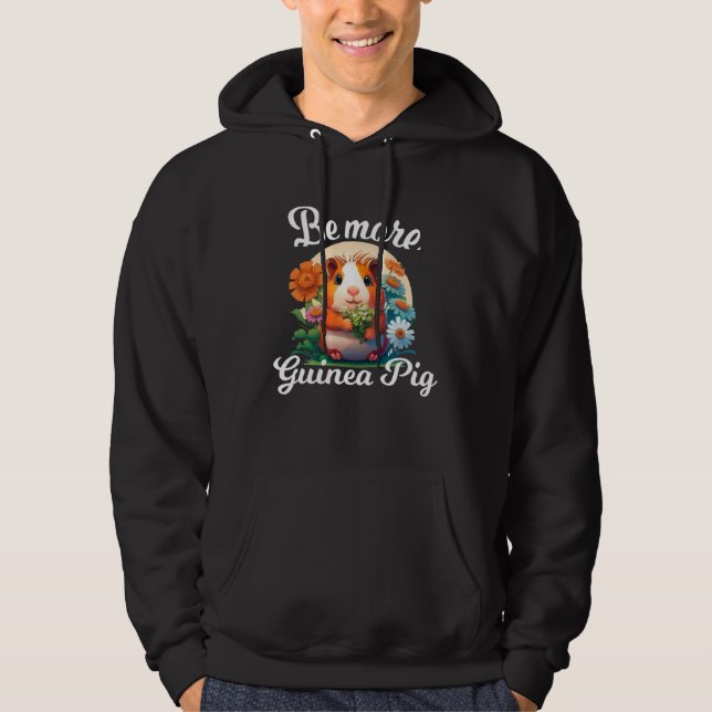 Sudadera Be More A Guinea Pig for a Guinea Pig (Anverso)