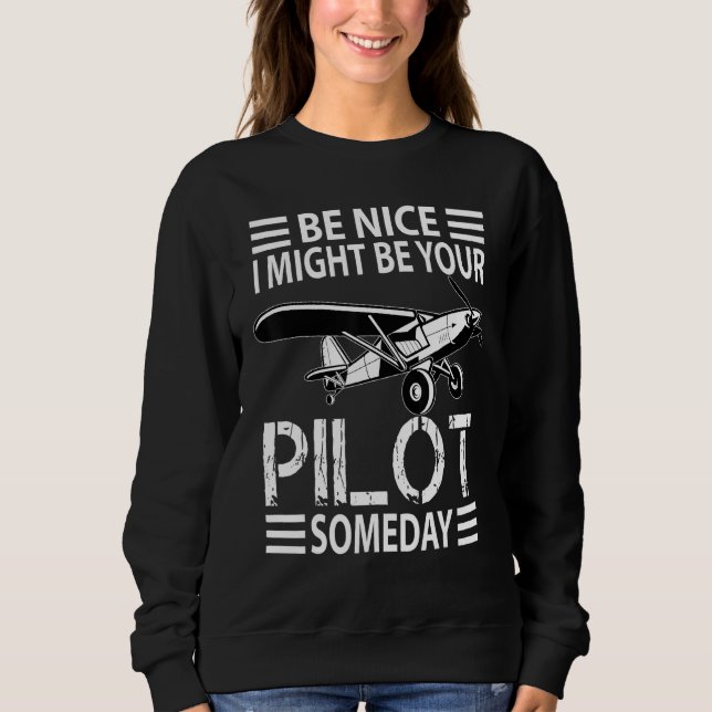 Sudadera Be Nice I Might Be Your Pilot  Aviation Aircraft M (Anverso)