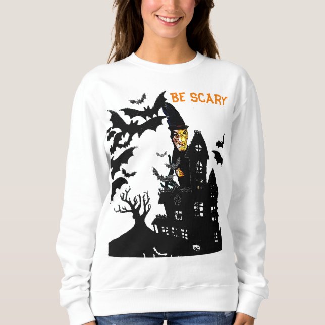 Sudadera Be Scary Halloween Witch T-Shirt (Anverso)