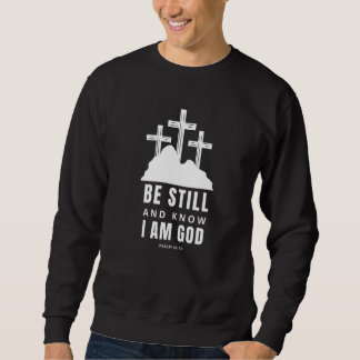 Sudadera Be Still & Know That I Am God Psalm Bible Verse Cr