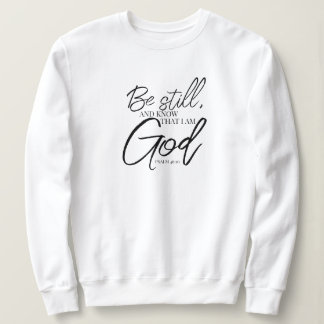 Sudadera Be Still Psalm 46:10 Escritura moderna