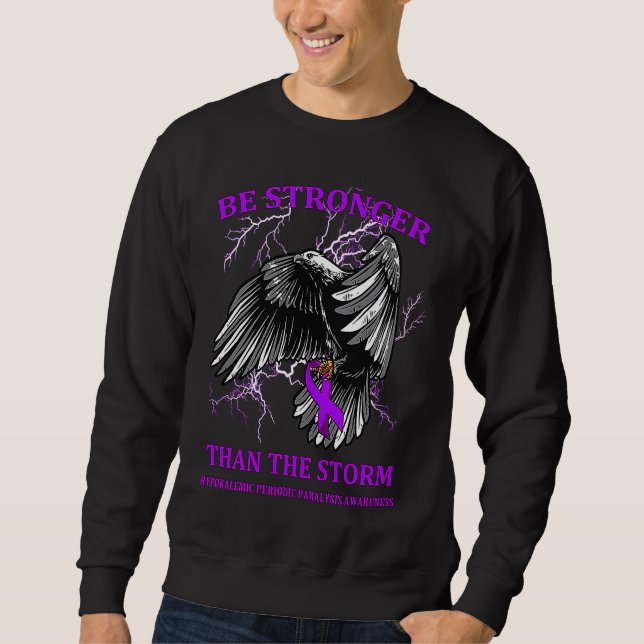Sudadera Be Stronger Than The Storm Hypokalemic Periodic Pa (Anverso)