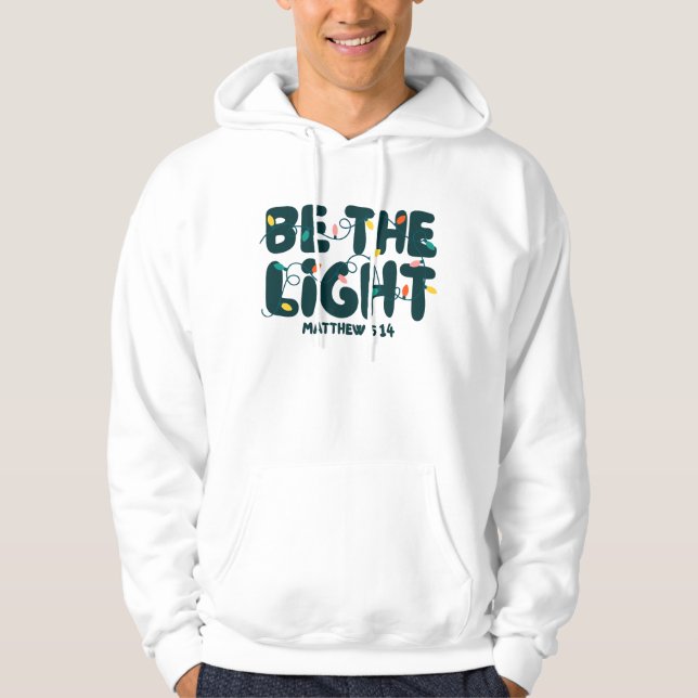 Sudadera Be The Light Matthew 5:14 Bible Verse Quote (Anverso)