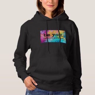 Sudadera Be You - The World Will Adjust - 