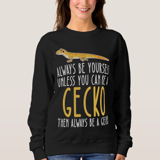 Sudadera Be Yourself Always And Be A Gecko (Anverso)