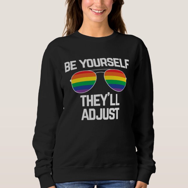 Sudadera Be Yourself They ll Adjust  Gay Pride (Anverso)