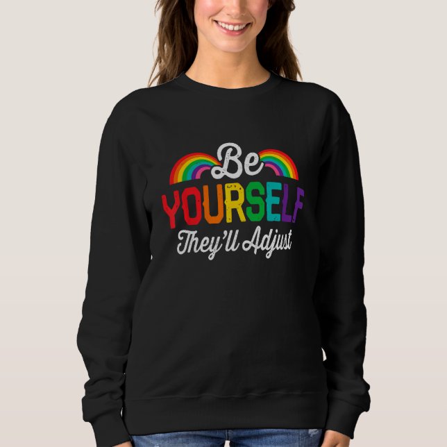 Sudadera Be Yourself They ll Adjust LGBT Flag Gay Pride LGB (Anverso)