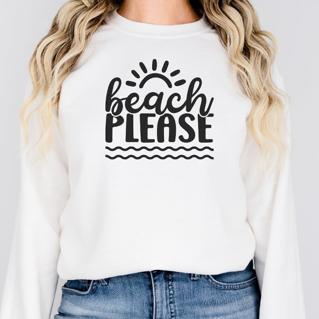 Sudadera Beach Please Beach Vacation Shirt Summer Vibes (Subido por el creador)