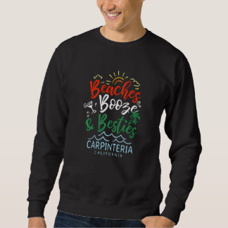 Sudadera Beaches Booze And Besties Carpinteria Summer Calif