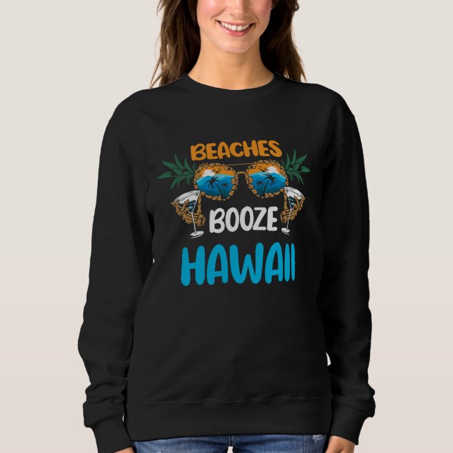 Sudadera Beaches Booze Hawaii Summer Vacation Party Matchin (Anverso)