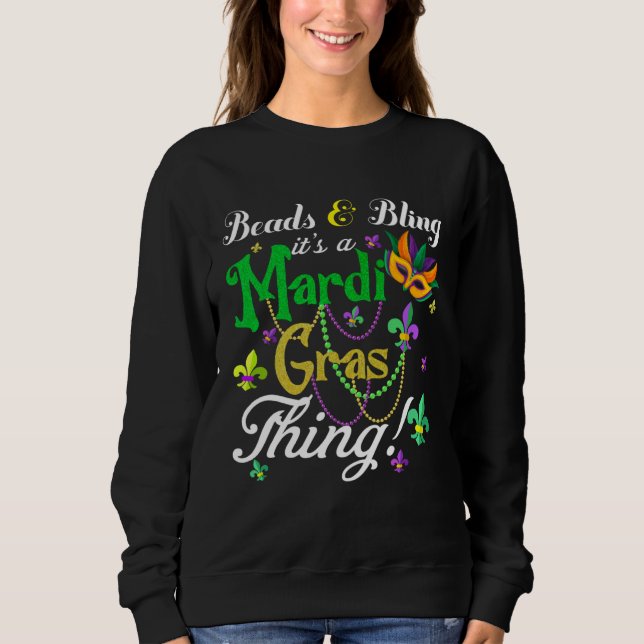 Sudadera Beads And Bling It s A Mardi Gras Thing Men Women  (Anverso)