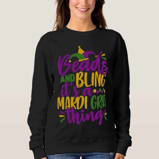 Sudadera Beads and Bling It's a Mardi Gras Thing  Mardi Gra (Anverso)