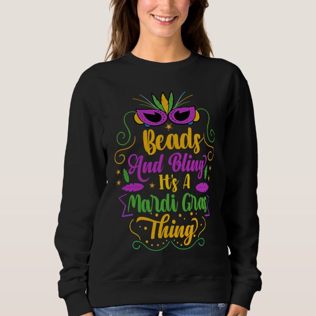 Sudadera Beads And Bling It's A Mardi Gras Thing  Parade Pa (Anverso)