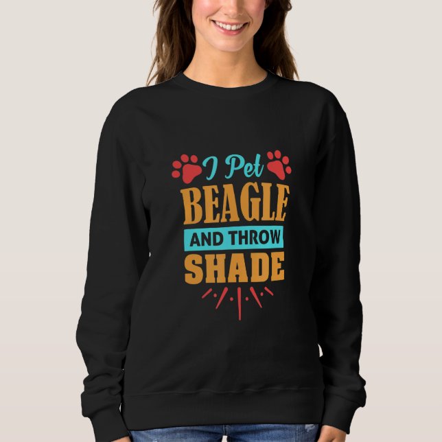Sudadera Beagle Dog I Mascota Beagle Y Tire Sombra (Anverso)