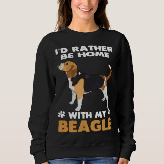 Sudadera Beagle Dog  Rather Be At Home With My Beagle