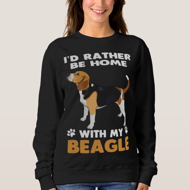 Sudadera Beagle Dog  Rather Be At Home With My Beagle (Anverso)