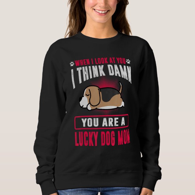 Sudadera Beagle Eres Una Mamá Perra Afortunada Perritos Div (Anverso)