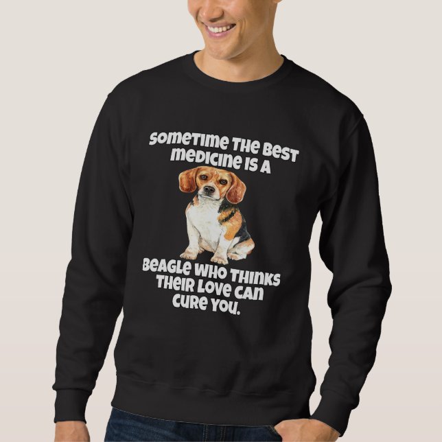 Sudadera Beagle Owner Sometime The Best Medicine Is A Beagl (Anverso)